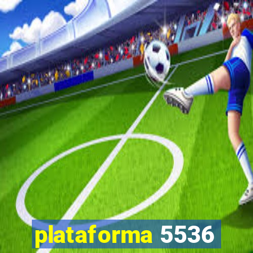 plataforma 5536